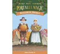 Portalul magic. Intalniri in America Vol.23 - Mary Pope Osborne, Portalul magic, Editie in limba romana