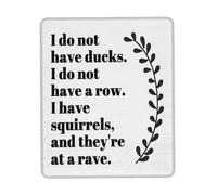 Portátil Alfombrilla de Ratón, Regalo para Amigo compañero de Trabajo Empleado no Tengo Patos Alfombrilla Eco-Friendly Tapete de Juego 25X30cm para Ordenador PC Laptop