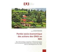 Portée socio-économique des actions des ONGI en RDC: Des interventions Urgentes à l'Autonomisation communautaire/Pérennité des actions des ONGI dans le développement en RDC