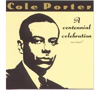 Porter - Cole Porter-a Centennial Celeb