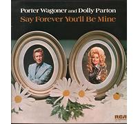 Porter Wagoner & Dolly Parton - Say Forever You'll Be Mine 45 RPM