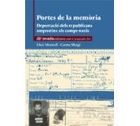 Portes De La Memoria. Deportacio Dels Republicans Ampostins Als Camps