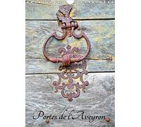 Portes de l'aveyron (calendrier mural 2020 din a4 vertical) - les portes des maisons aveyronnaises ( (Calvendo Places)