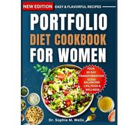 Portfolio Diet Cookbook For Women: Easy, Flavorful Recipes to Support Heart Health, Balance Cholesterol, and Boost Energy Daily (THE PORTFOLIO DIET COMPLETE CHOLESTEROL-LOWERING SERIES)