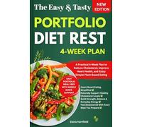 Portfolio Diet Reset: A Practical 4-Week Plan to Reduce Cholesterol, Improve Heart Health, and Enjoy Simple Plant-Based Eating
