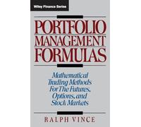 Portfolio Management Formulas: Mathematical Trading Methods For T He F