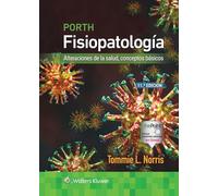 Porth. Fisiopatología: Alteraciones de la salud, conceptos básicos (Spanish Edition)