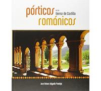 Porticos románicos en las tierras de Castilla (SIN COLECCION)