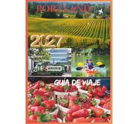 PORTLAND GUÍA DE VIAJE 2027: Descubre las mejores atracciones, la gastronomía, la naturaleza y las experiencias locales de