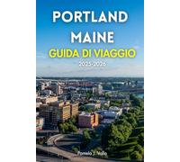 Portland Maine Guida di viaggio 2025-2026