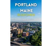 Portland Maine Reiseführer 2025-2026
