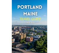 Portland Maine Travel Guide 2025-2026