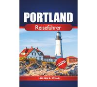 Portland Reiseführer 2026: Entdecken Sie versteckte Schätze, lokale Kultur, malerische Natur, Attraktionen und kulinarische Köstlichkeiten in Oregon, USA