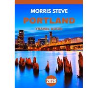 Portland Travel Guide 2026: Discover the City’s Quirky Charm, Artistic Culture, and Hidden Gems