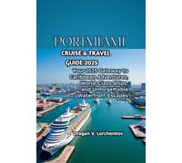PORTMIAMI CRUISE & TRAVEL GUIDE 2025