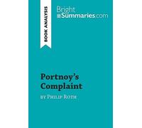 Portnoy's Complaint by Philip Roth (Book Analysis): Detailed Summary, Analysis and Reading Guide (BrightSummaries.com)