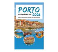 PORTO Guida di VIAGGIO 2026: Scopri il fascino della seconda città del Portogallo