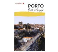 Porto Guide de Voyage: Attractions, gastronomie locale, musées, festivals, excursions et itinéraires