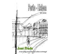 Porto-Lisboa: A mais antiga prova classica de ciclismo em Portugal