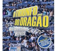 Porto - O Triunfo Do Dragao - Os Melhores Hinos [CD] 2011