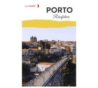 Porto Reiseführer: Sehenswürdigkeiten, regionale Küche, Museen, Festivals, Tagesausflüge und Reiserouten