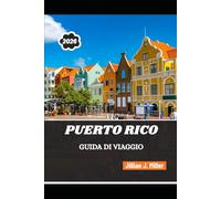 PORTO RICO GUIDA DI VIAGGIO 2026: Dove storia, natura e vita quotidiana danno vita a viaggi indimenticabili