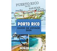 PORTO RICO GUIDE DE VOYAGE 2026