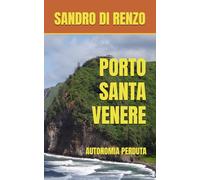 PORTO SANTA VENERE: AUTONOMIA PERDUTA