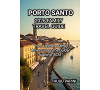 PORTO SANTO 2026 FAMILY TRAVEL GUIDE