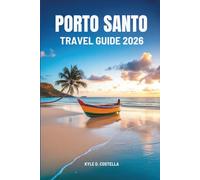 PORTO SANTO TRAVEL GUIDE 2026: Hidden Gems and Local Insights of Cape Verde