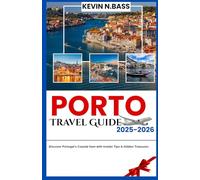 Porto Travel Guide 2025-2026: Discover Portugal’s Coastal Gem with Insider Tips & Hidden Treasures