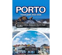 Porto Travel Guide 2025-2026: Indulge in Wine, Views, and World-Class Comfort
