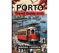 Porto Travel Guide 2025: Discover the Soul of Portugal’s Coastal Gem Adventures & Hidden Local Gems | Ultimate Insider Tips, Itineraries & Sustainable Travel for Digital Detox Explorers