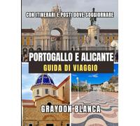 PORTOGALLO E ALICANTE GUIDA DI VIAGGIO 2026