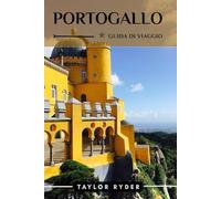 PORTOGALLO GUIDA DI VIAGGIO: 100 Cose divertenti da fare e da vedere: le principali attrazioni, avventure all'aria aperta, festival, cibo, storia e ... (Serie di guide turistiche Miles & Realms)
