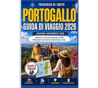 Portogallo Guida Di Viaggio 2026: Attrazioni, Gemme Nascoste, Hotel, Ristoranti, Escursioni e Esperienze Locali