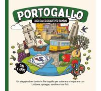 Portogallo - Libro da colorare per bambini dai 4 anni: Un viaggio divertente in Portogallo per colorare e imparare con Lisbona, spiagge, sardine e surfisti (Paesi del Mondo da Colorare)