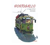 PORTOGALLO: un viaggio nel Nord
