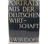 Porträts aus der deutschen Wirtschaft. Mit einem Vorwort von Ernst Schneider. 2.