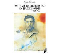 Portrait d'Umberto Eco en jeune homme: 1932-1962
