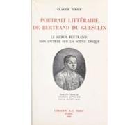 Portrait Littéraire De Bertrand Du Guesclin (ebook)