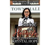 Portrait of a Hotwife Part 2: The Painting (Wife Sharing - Cuckold - Dom/sub) Steamy Short Stories #23