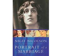 Portrait Of A Marriage: Vita Sackville-West and Harold Nicolson