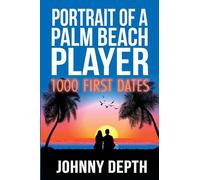 Portrait of a Palm Beach Player: 1000 First Dates