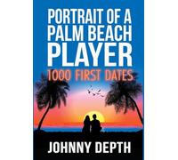 Portrait of a Palm Beach Player: 1000 First Dates