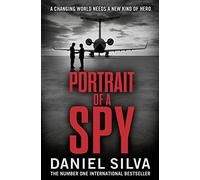 Portrait of a Spy. Daniel Silva: A breathtaking thriller from the New York Times bestseller: Book 11 (Gabriel Allon)