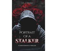 Portrait of a Stalker: A dark Romance Thriller with a twisted game (PreyFinder Duet)