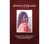 Portrait of Devotion: The Spiritual Life of Alice Coltrane Swamini Turiyasangitananda