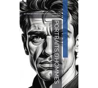 PORTRAITS D’HOMMES: 50 VISAGES MASCULINS À DÉCOUVRIR ET À DESSINER