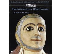 Portraits funéraires de l'Egypte romaine: Tome 1, Masques en stuc